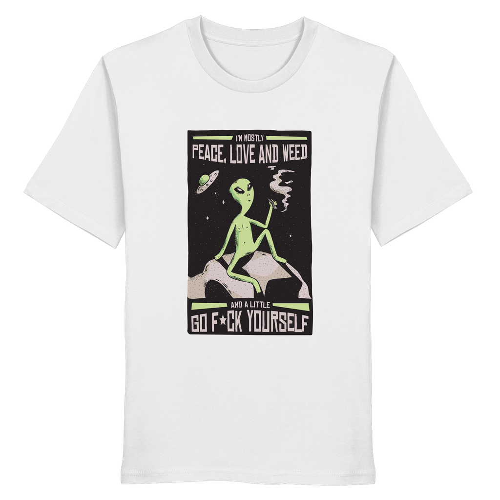 I'm mostly Peace, Love and Weed. And a Little Go F*ck Yourself. - Fitted Ladies Organic Shirt